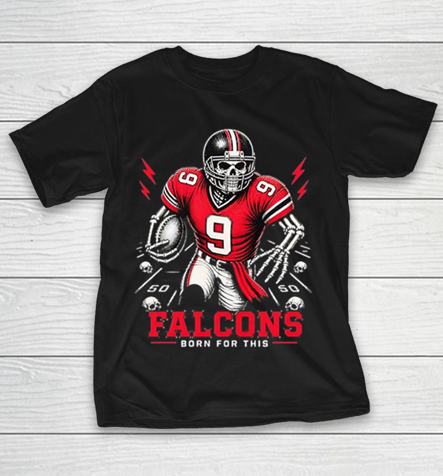 Atlanta Falcons No 9 Born For This Skeleton Football Shirts 1 Atlanta Falcons No 9 Born For This Skeleton Football Shirts