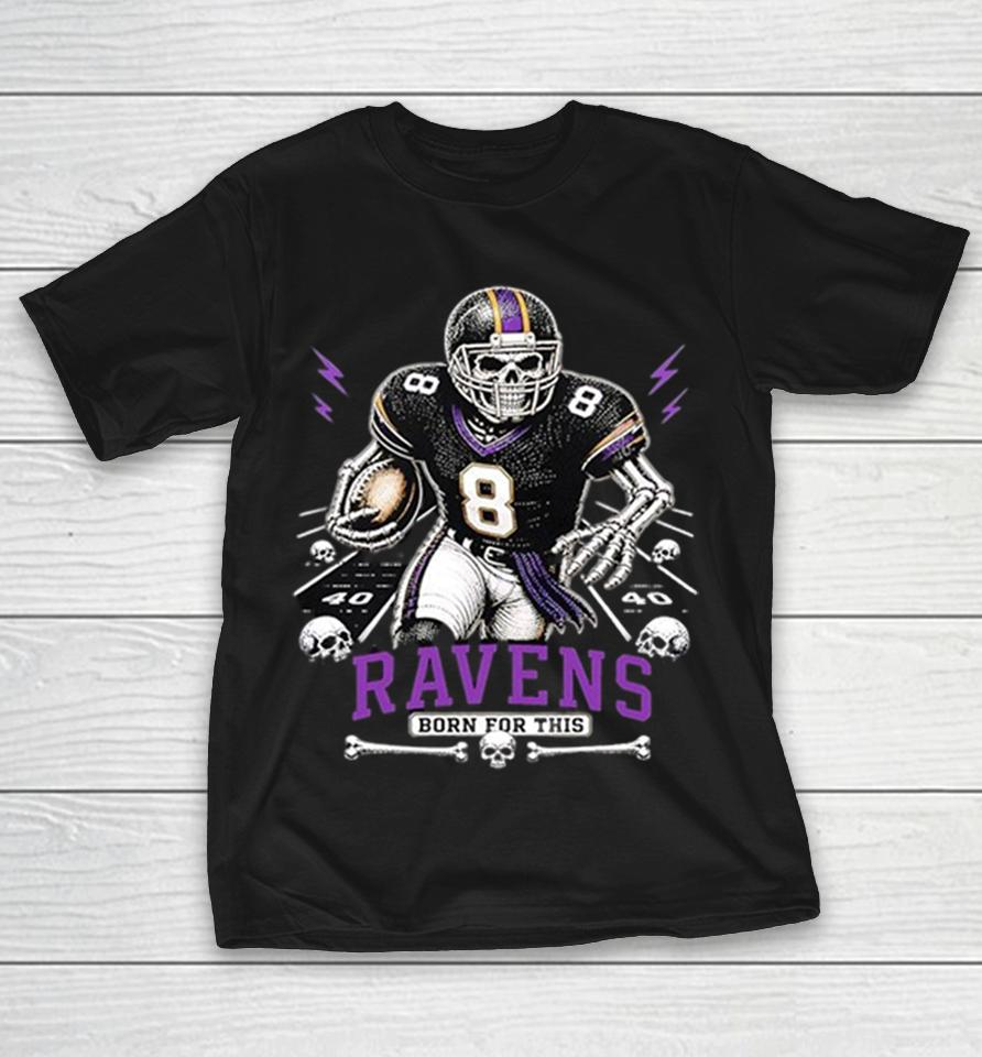 Baltimore Ravens No 8 Born For This Skeleton Football Shirts 1 Baltimore Ravens No 8 Born For This Skeleton Football Shirts