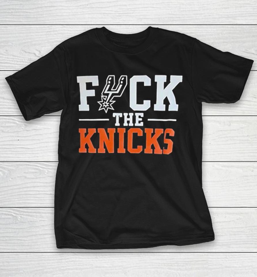 Fuck The Knicks San Antonio Spurs Basketball Fan Slogan Shirts 1 Fuck The Knicks San Antonio Spurs Basketball Fan Slogan Shirts