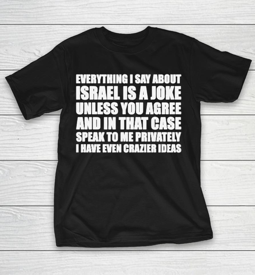 Political comedy bold text dark humor satirical statement Shirts