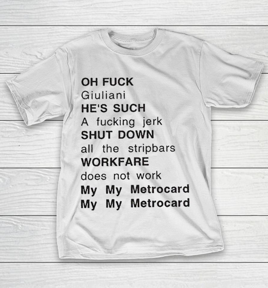Rudolph Giuliani My My Metrocard Shirts