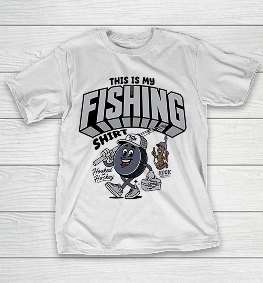 This is my fishing hooked on hockey Shirts