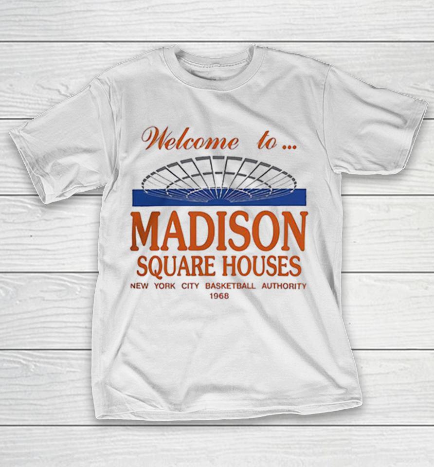 Welcome To Madison Square Houses New York Knicks Basketball 1968 Shirts 1 Welcome To Madison Square Houses New York Knicks Basketball 1968 Shirts